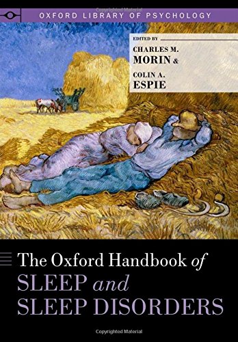 The Oxford Handbook of Sleep and Sleep Disorders (Oxford Library of Psychology)