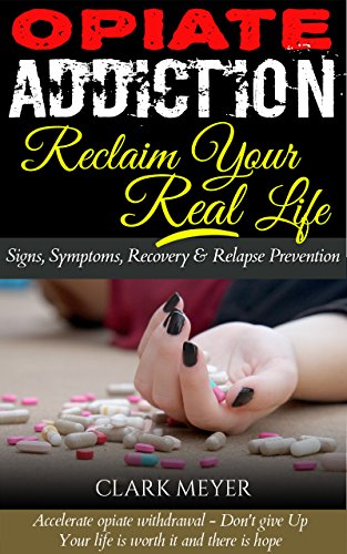 Opiate Addiction - How to detox from Opiates (How to Get Off Opiates): SHORT READS - Signs of opiate addiction, Symptoms of opiate use, Signs of opiate ... prescription drugs abuse, heroin addiction)