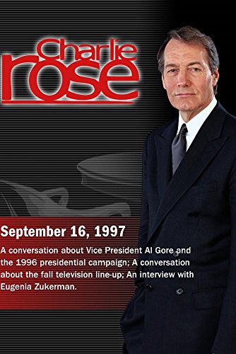 Charlie Rose with Roy Neel, Ed Rollins & Joe Klein; Steven Reddicliffe, Rick Martin & Ken Tucker; Eugenia Zukerman (September 16, 1997)