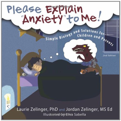 Please Explain Anxiety to Me! Simple Biology and Solutions for Children and Parents, 2nd Edition (Growing with Love)