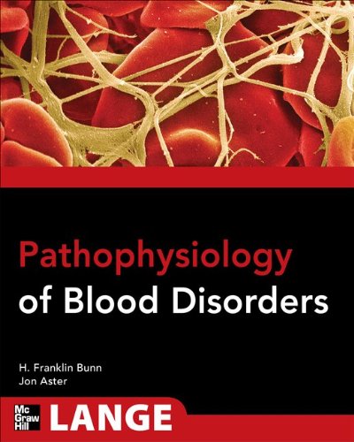 Pathophysiology of Blood Disorders (Lange Medical Books)
