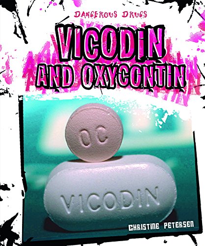 Vicodin and Oxycontin (Dangerous Drugs)