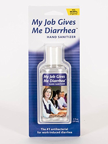 My Job Give Me Diarrhea Hand Sanitizer
